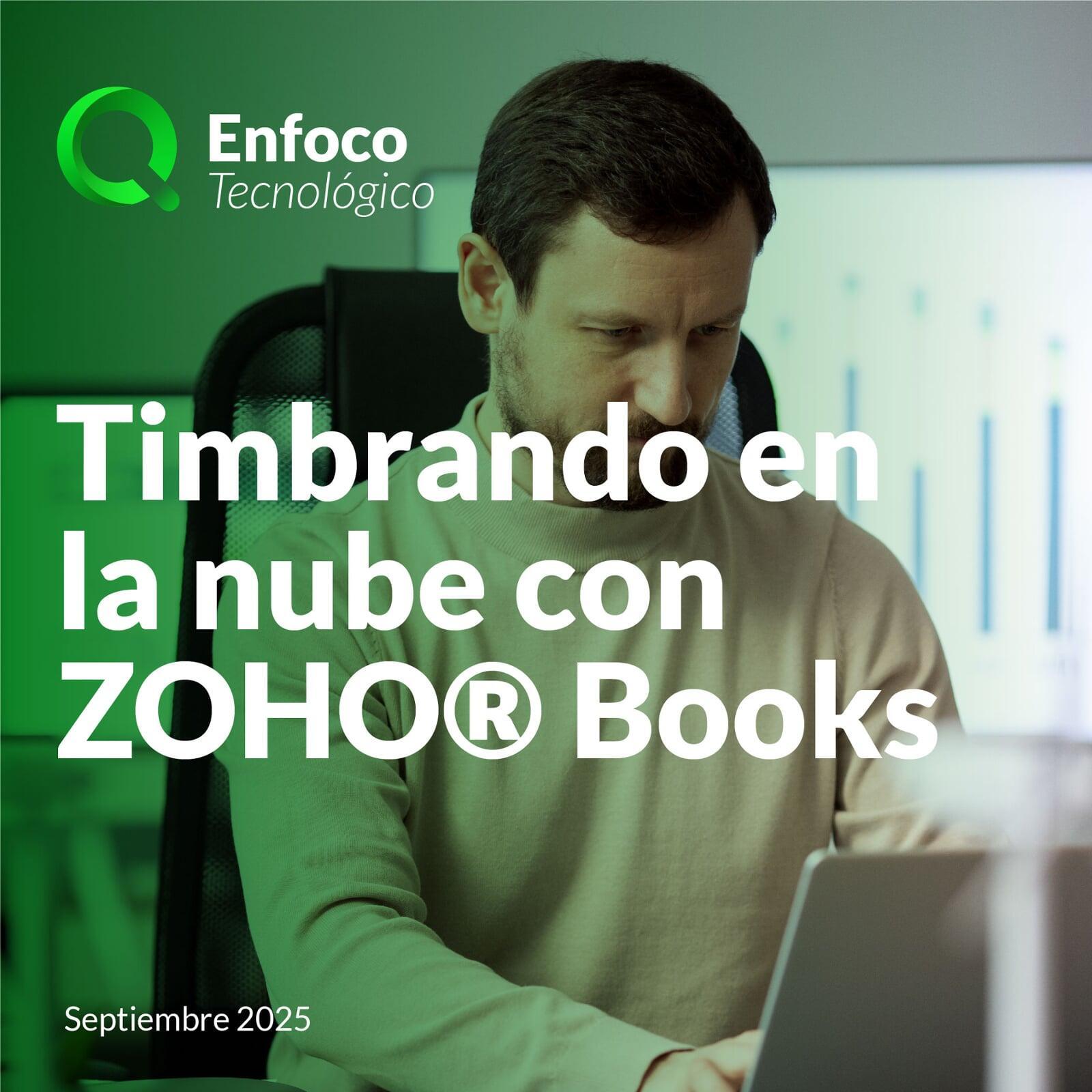 Enfoco Tecnológico | Timbrando en la nube con Zoho Books